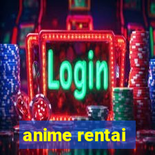 anime rentai